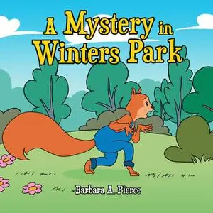 «A Mystery in Winters Park» by Barbara Pierce