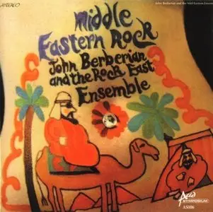 John Berberian and the Rock East Ensemble - Middle Eastern Rock (1969)