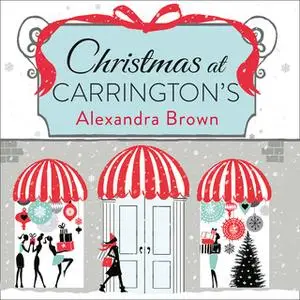 «Christmas at Carrington’s» by Alexandra Brown