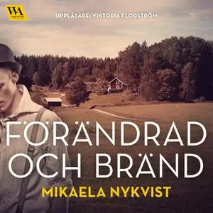 «Förändrad och bränd» by Mikaela Nykvist
