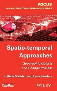 Spatio-temporal Approaches: Geographic Objects and Change Process