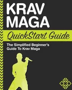 Krav Maga QuickStart Guide