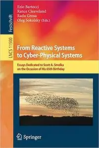 From Reactive Systems to Cyber-Physical Systems: Essays Dedicated to Scott A. Smolka on the Occasion of His 65th Birthda