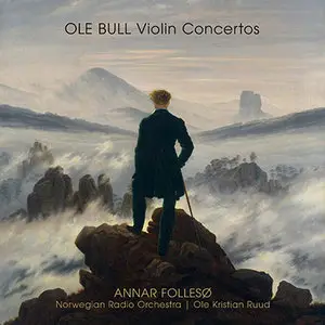 Ole Bull - Annar Follesø / Norwegian Radio Orchestra - Violin Concertos (2010) [Official Digital Download 24bit/192kHz]