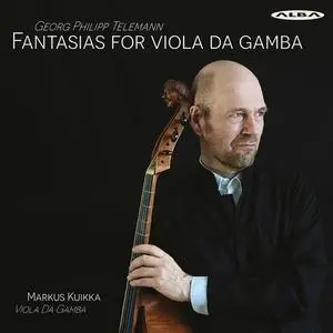 Markus Kuikka - Telemann: Fantasias for Viola da gamba (2021)