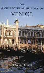 The Architectural History of Venice: Revised and enlarged edition