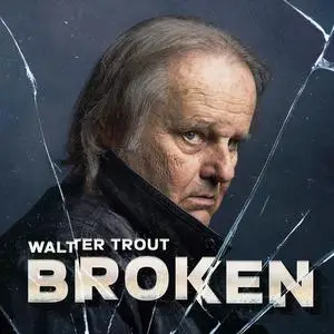 Walter Trout - Broken (2024) [Official Digital Download]