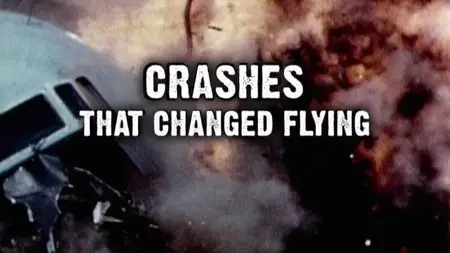 Discovery Channel - Crashes that Changed Flying (2009)