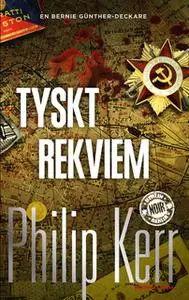 «Tyskt rekviem» by Philip Kerr