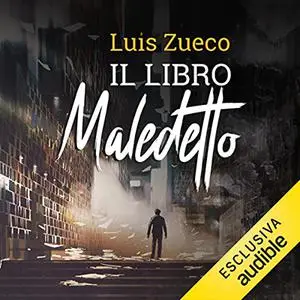 «Il libro maledetto» by Luis Zueco