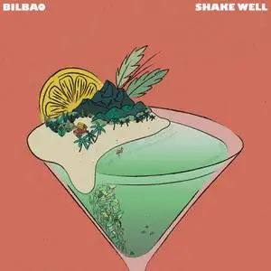 BILBAO - Shake Well (2022) [Official Digital Download]