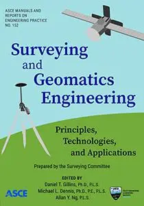 Surveying and Geomatics Engineering: Principles, Technologies, and Applications