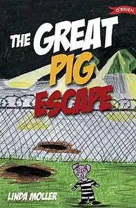 «The Great Pig Escape» by Linda Moller