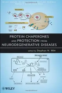 Protein Chaperones and Protection from Neurodegenerative Diseases (repost)