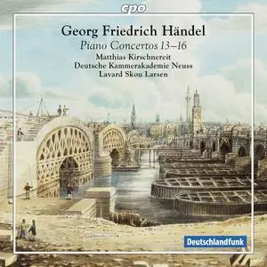 Matthias Kirschnereit, Lavard Skou Larsen - Handel: Piano Concertos 13-16 (2014)