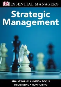 DK Essential Managers: Strategic Management (repost)