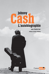 Johnny Cash, l'autobiographie - Johnny Cash, Patrick Carr