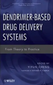 Dendrimer-Based Drug Delivery Systems: From Theory to Practice
