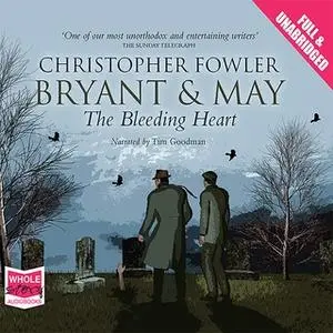 «Bryant & May - The Bleeding Heart» by Christopher Fowler