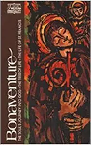 Bonaventure: The Soul's Journey into God, the Tree of Life, the Life of St. Francis