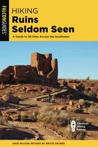 Hiking Ruins Seldom Seen (Regional Hiking Series)