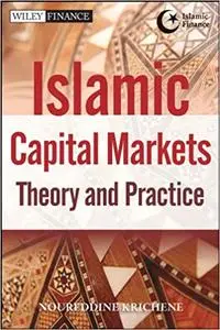 Islamic Capital Markets: Theory and Practice