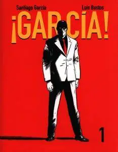 ¡Garcia!, de Santiago Garcia y Luis Bustos