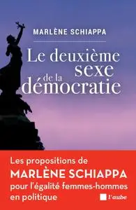 Marlène Schiappa, "Le deuxième sexe de la démocratie"