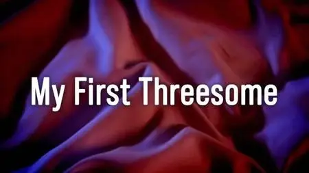 Channel 4 - My First Threesome (2021)