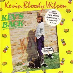 Kevin Bloody Wilson - Kev's Back (The Return Of The Yobbo) (1985) {1990 CBS Australia} **[RE-UP]**