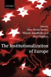 The Institutionalization of Europe (Repost)