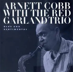 Arnett Cobb with The Red Garland Trio - Blue And Sentimental (1960) {Prestige PRCD-24122-2 rel 1993}