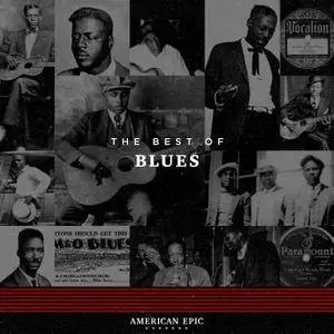 Various Artists - American Epic: The Best Of Blues (2017) [Official Digital Download 24-bit/96 kHz]