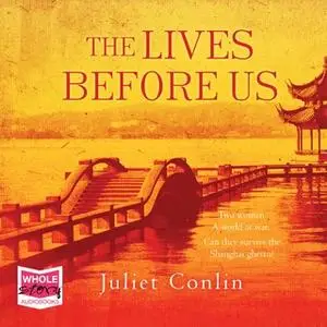 «The Lives Before Us» by Juliet Conlin