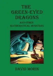The Green-Eyed Dragons and Other Mathematical Monsters