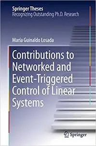 Contributions to Networked and Event-Triggered Control of Linear Systems (Repost)