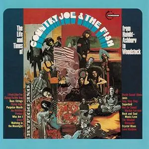 Country Joe & The Fish ‎– The Life And Times Of Country Joe And The Fish From Haight - Ashbury To Woodstock (1971/1988)