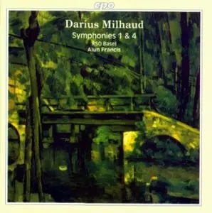 Darius Milhaud - Symphony No. 1 op. 210 and Symphony No. 4 op. 281 (RSB/Francis)