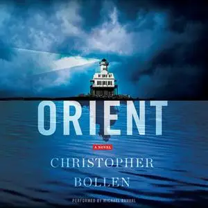 «Orient» by Christopher Bollen