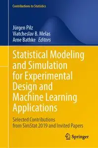 Statistical Modeling and Simulation for Experimental Design and Machine Learning Applications