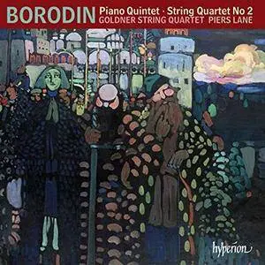 Alexander Borodin - Piano Quintet & String Quartet No 2 (2017)