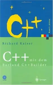 Aufgaben und Lösungen zu C++ mit dem Borland C++ Builder (Xpert.Press) 
