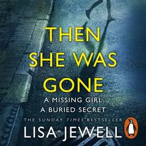 «Then She Was Gone» by Lisa Jewell