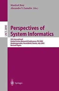 Perspectives of System Informatics: 5th International Andrei Ershov Memorial Conference, PSI 2003, Akademgorodok, Novosibirsk,
