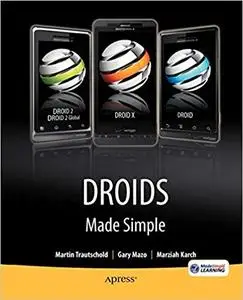 Droids Made Simple: For the Droid, Droid X, Droid 2, and Droid 2 Global