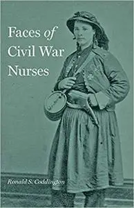Faces of Civil War Nurses