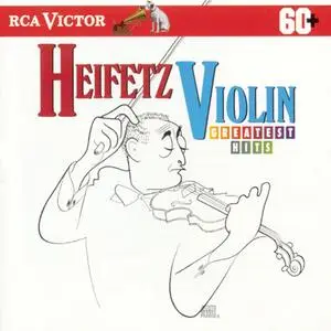 Jascha Heifetz - Heifetz: Violin Greatest Hits (1998) {RCA Victor/BMG Classics}