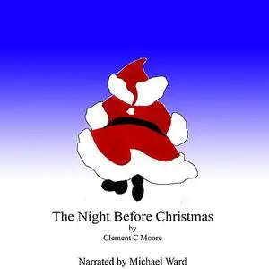 «The Night Before Christmas» by Clement Moore