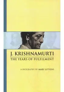 «The Years of Fulfilment» by Krishnamurti