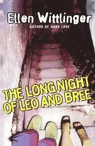 «The Long Night of Leo and Bree» by Ellen Wittlinger